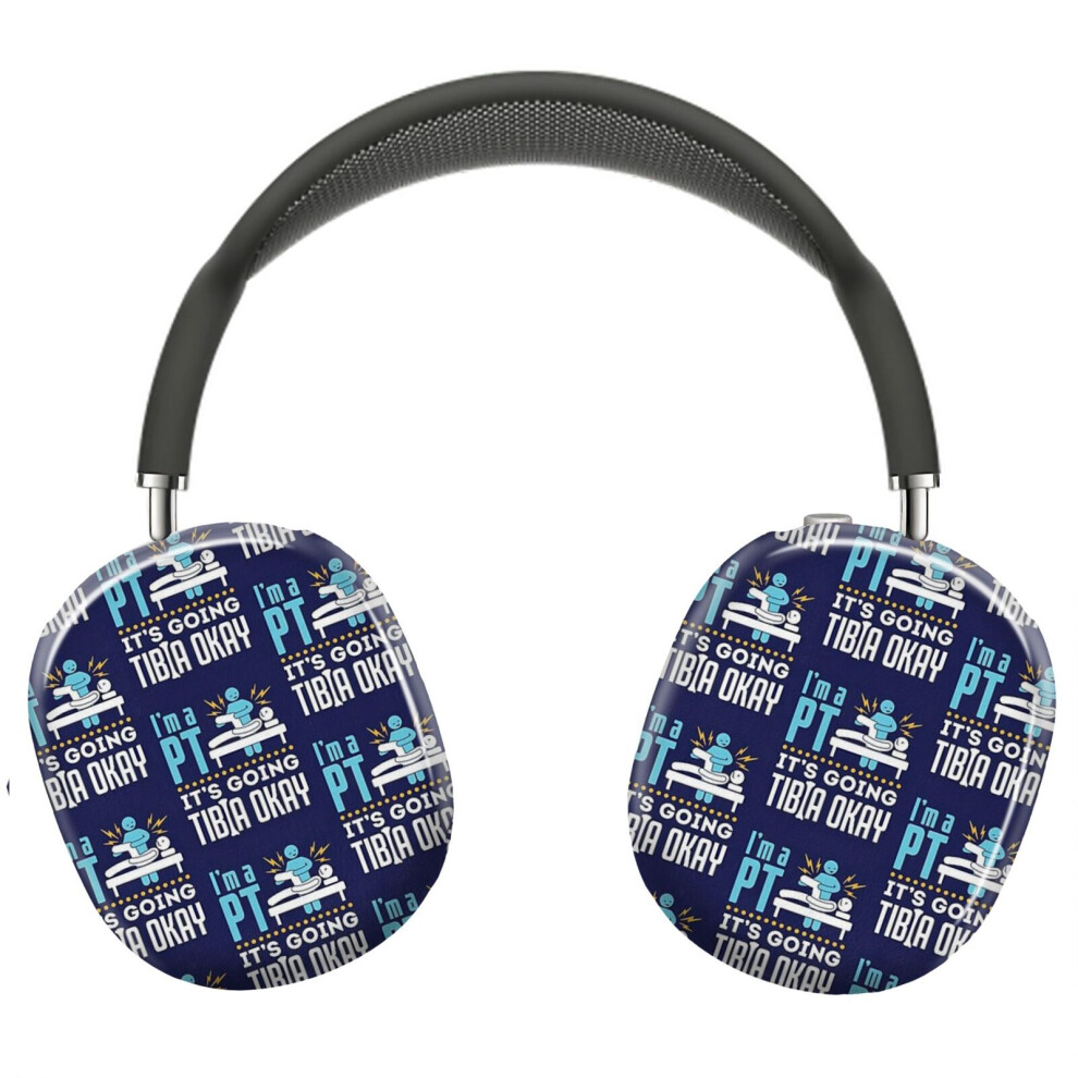 (Physical Therapy I'm A Physical Therapist It's Going Tibia Okay_22515) Protective Cover For Airpods Max Headphones Aesthetic Print Snap On Cases 8841579085850