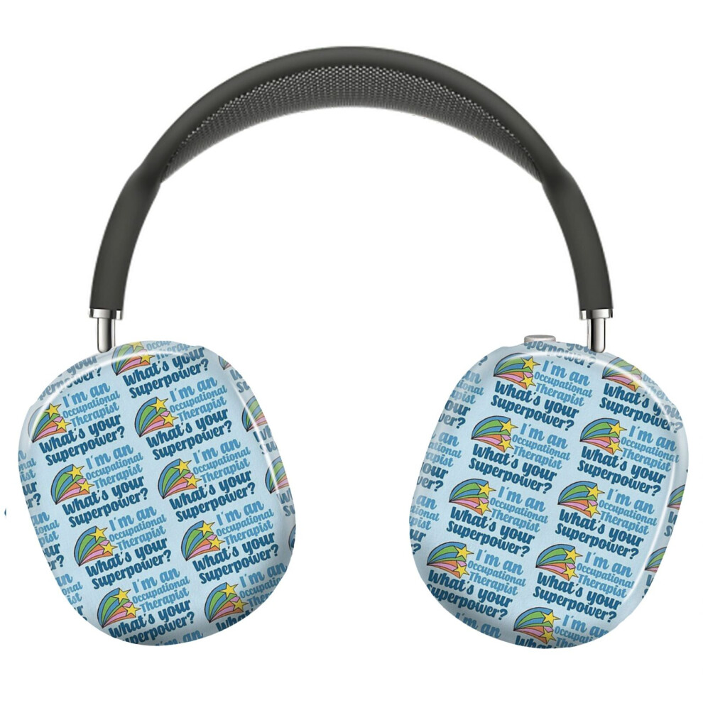 (I'm An Occupational Therapist, What's Your Superpower_5541) Protective Cover For Airpods Max Headphones Aesthetic Print Snap On Cases 8841579068846
