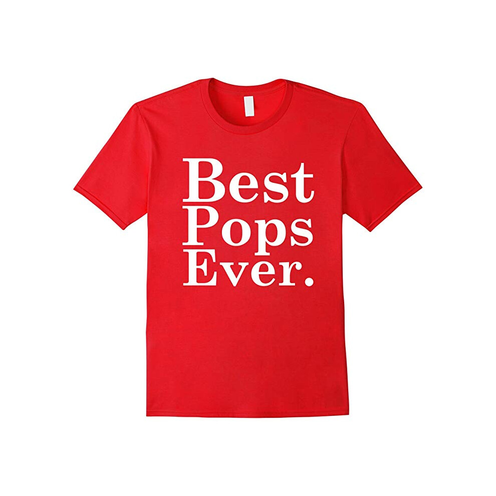 (M) Father's Day Gift T-Shirts â Best Pops Ever Dad Daddy Papa T-Father's Day