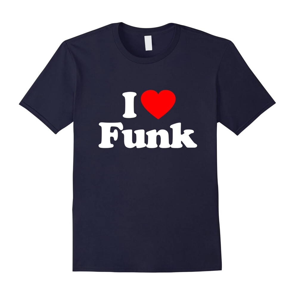 (XXL) I Love Heart Funk Funny T-Shirt-Father's Day