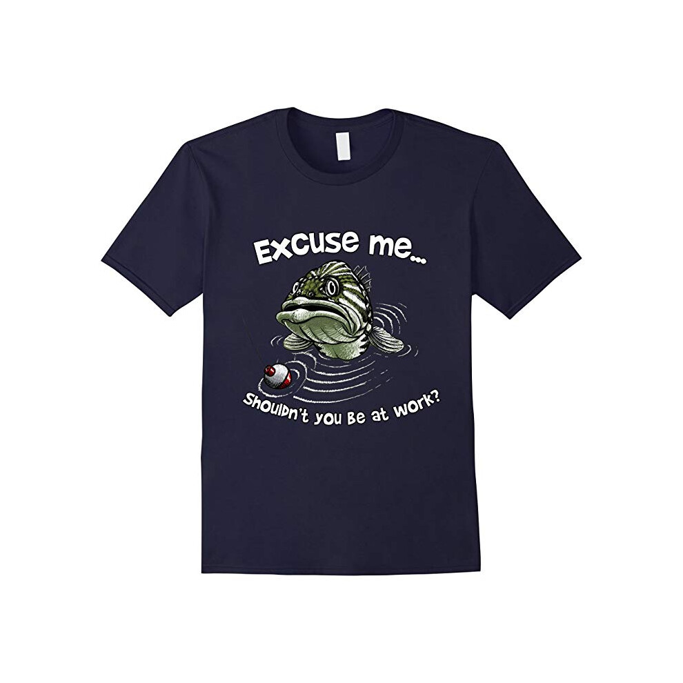 (S) Excuse Me Shouldn't You Be At Work? T-Shirt Fish Love Animal-Father's Day