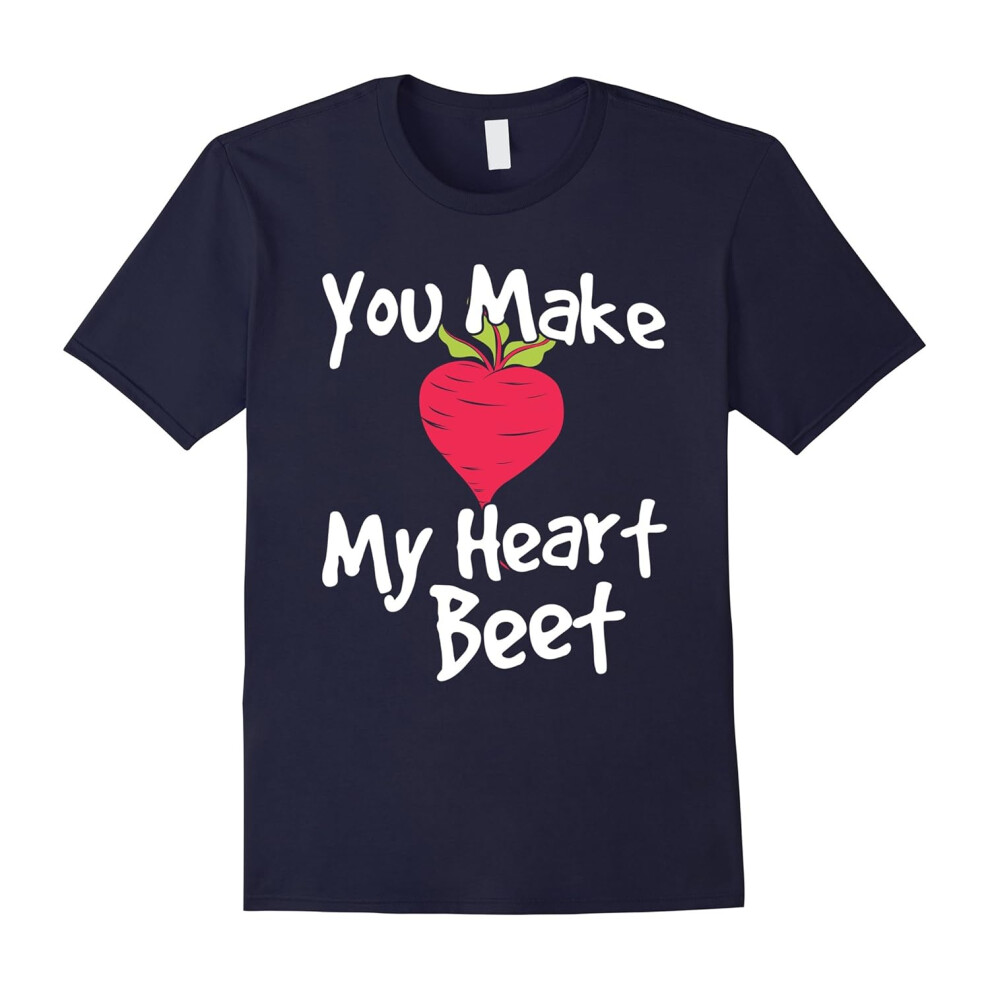 (M) You Make My Heart Beet Funny Love Shirt-Father's Day