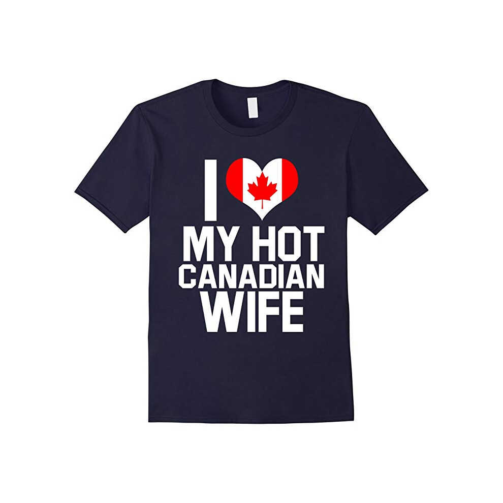 (XXL) I Love My Hot Canadian Wife – Canada Native Relationship Sh-Father's Day