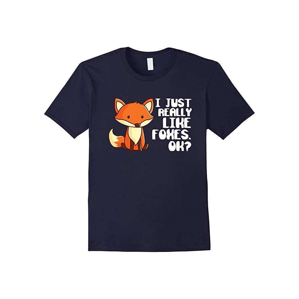 (L) I Just Really Like Foxes. OK? â Gift for Fox Lover T Shirt-Father's Day