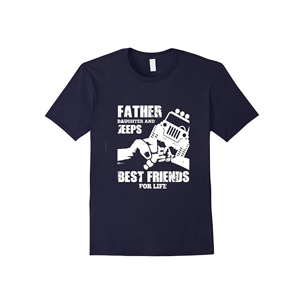 (XL) FATHER DAUGHTER JEEPS ARE BEST FRIENDS T SHIRT JEEP DAD GIFT-Father's Day