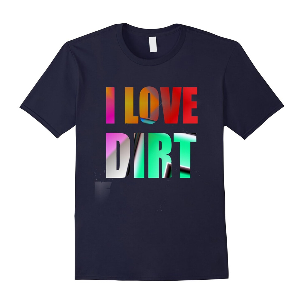 (S) Dirt Bike T-shirt | I love Dirt Motocross Tee Shirt-Father's Day