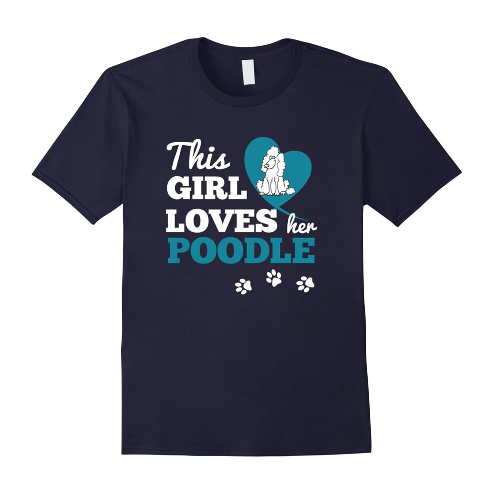 (S) This Girl Loves Her Poodle Dog Lover Christmas Gift T-Shirt-Father's Day