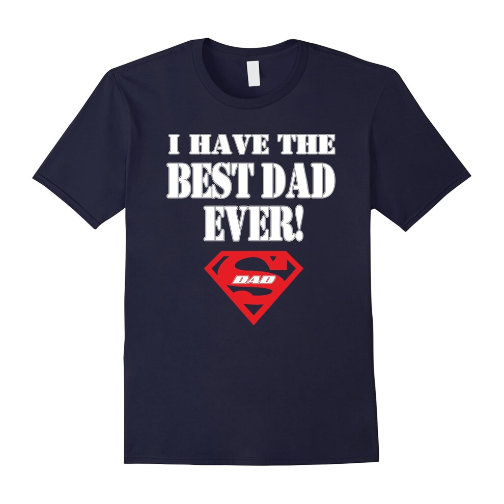 (M) TeeStarsI Have The BEST DAD EVER Shirts â Father's Day Gift-Father's Day