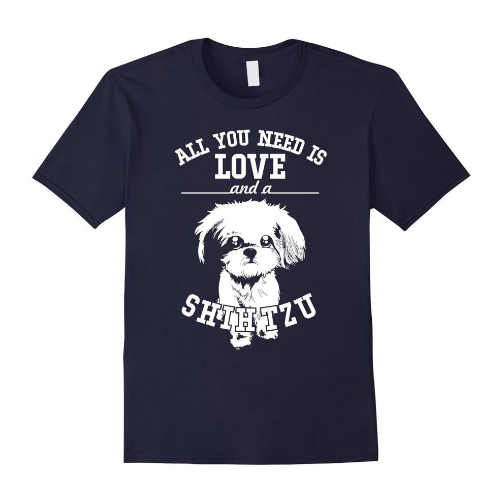 (S) All You Need Is Love & Shih Tzu Cute Dogs Puppy Lovers Shirt-Father's Day