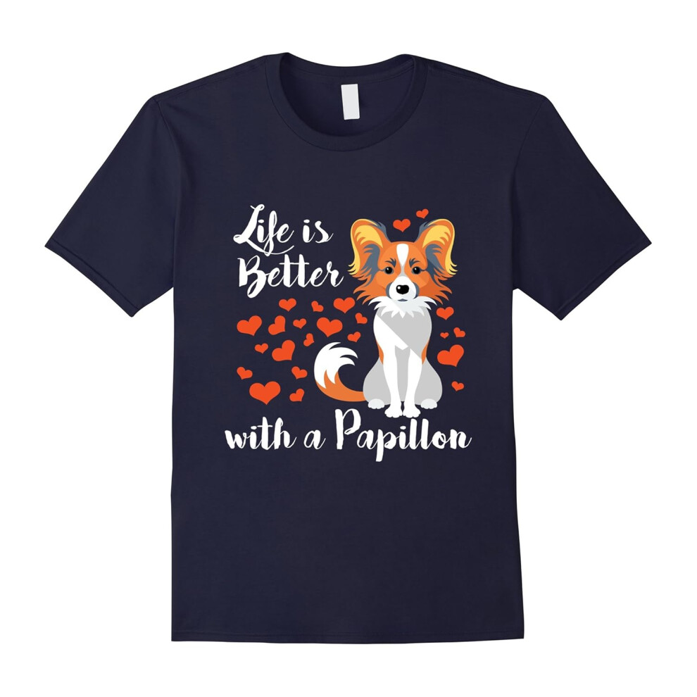 (M) Life's better with a Papillon Funny Dog Lovers Gift T-Shirt-Father's Day