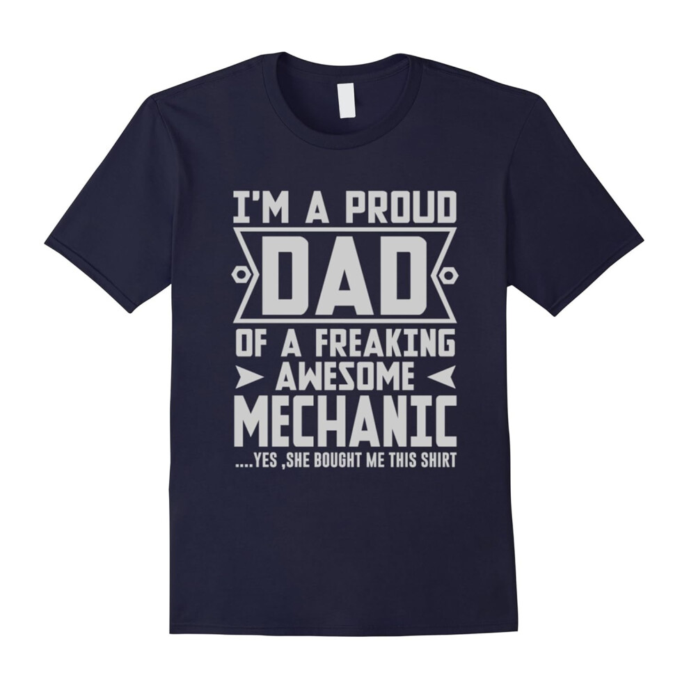 (XXL) I'm A Proud Dad Of A Freaking Awesome Mechanic T-Shirt-Father's Day