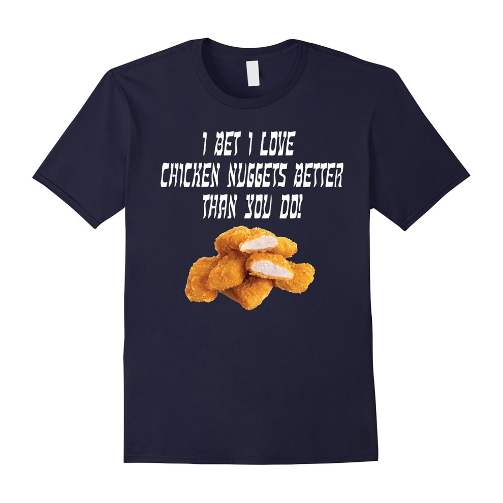 (XXXL) Chicken Nuggets T-Shirt I love Chicken Nuggets Better Food-Father's Day