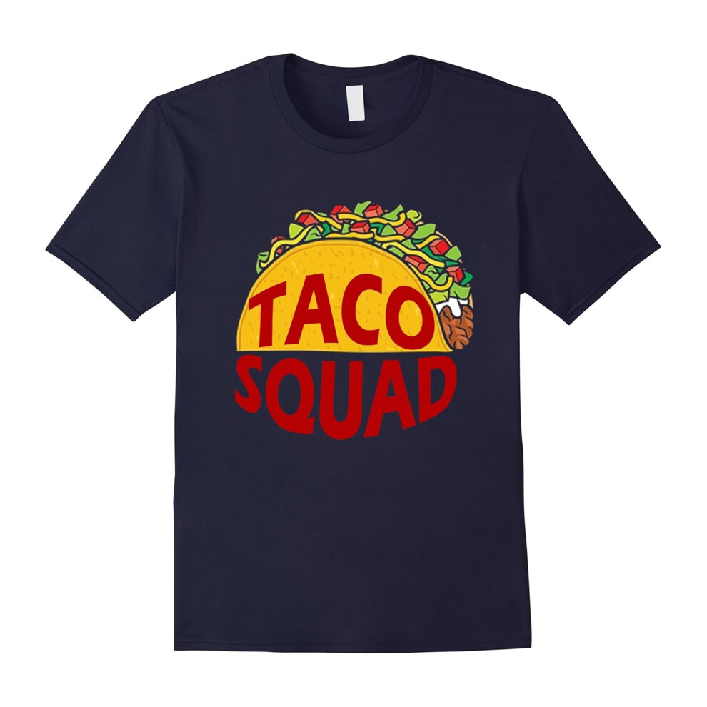 (L) Taco Squad Mexican Food Lover Great Gift Funny Humor T-shirt-Father's Day