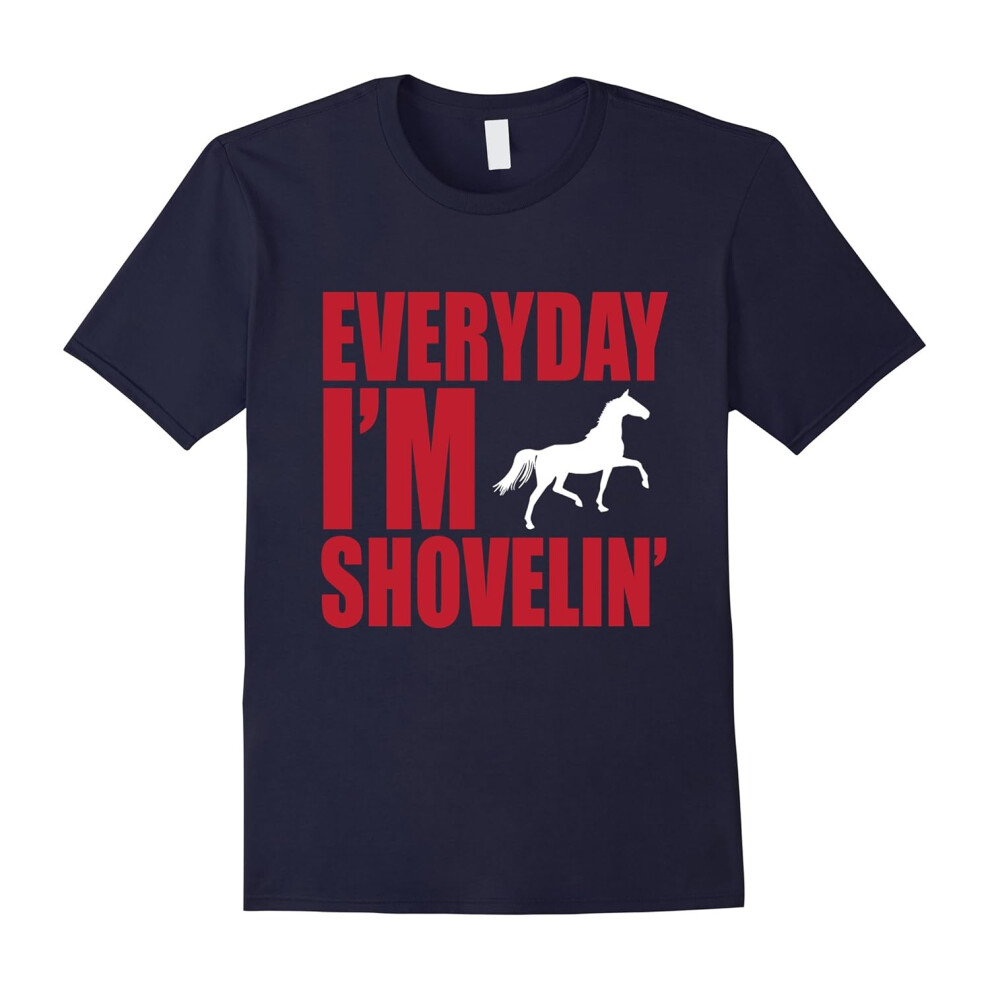 (M) Everday I'm Shovelin' Funny Horse Lovers T-Shirt-Father's Day