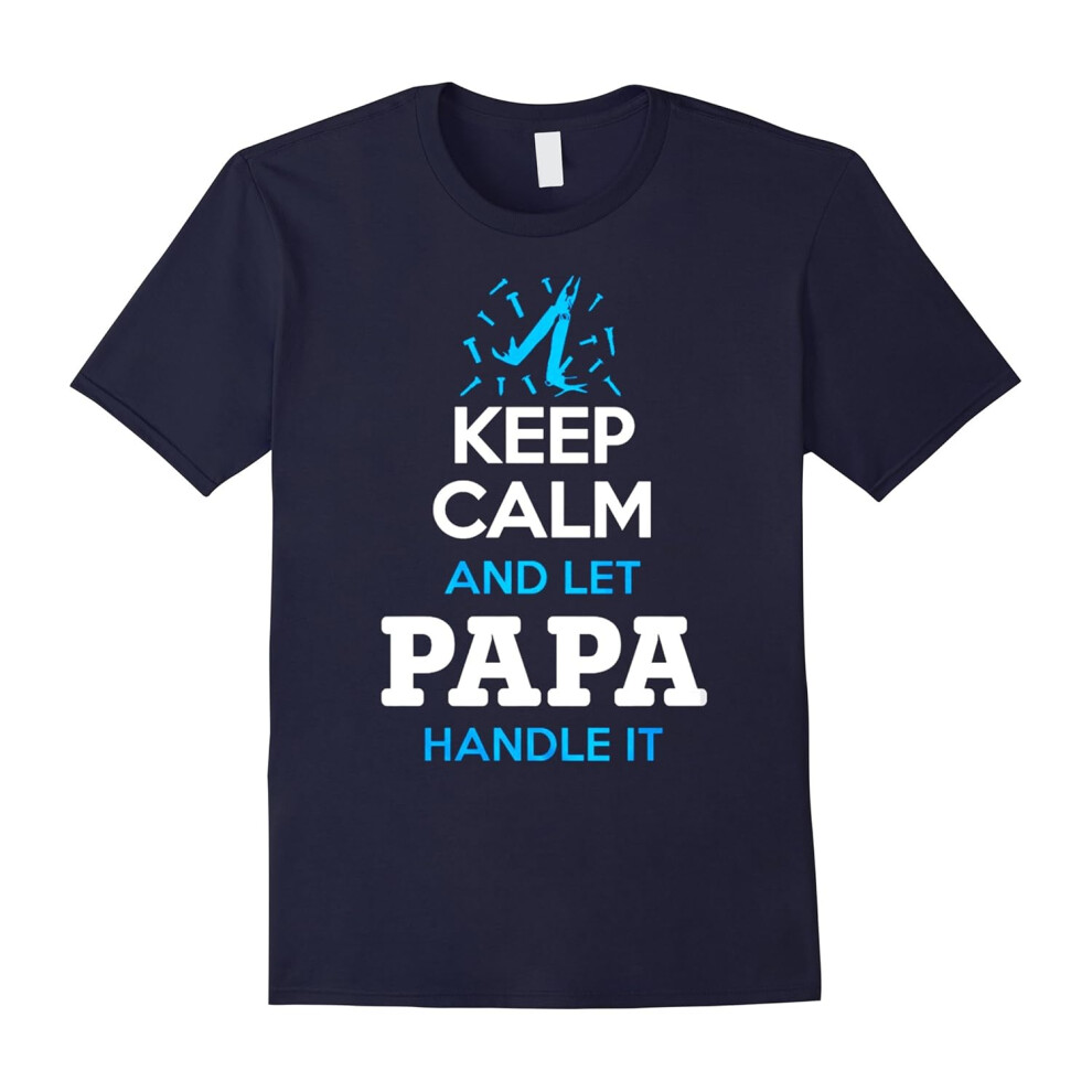 (XXL) Keep Calm And Let Papa Handle It T shirt, Papa Shirt-Father's Day