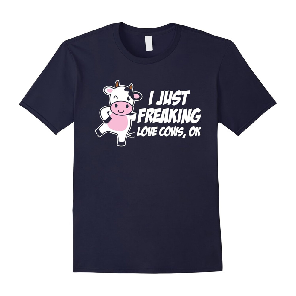 (L) I Just Freaking Love Cows Ok Funny Cow Farm Cattle T-Shirt-Father's Day