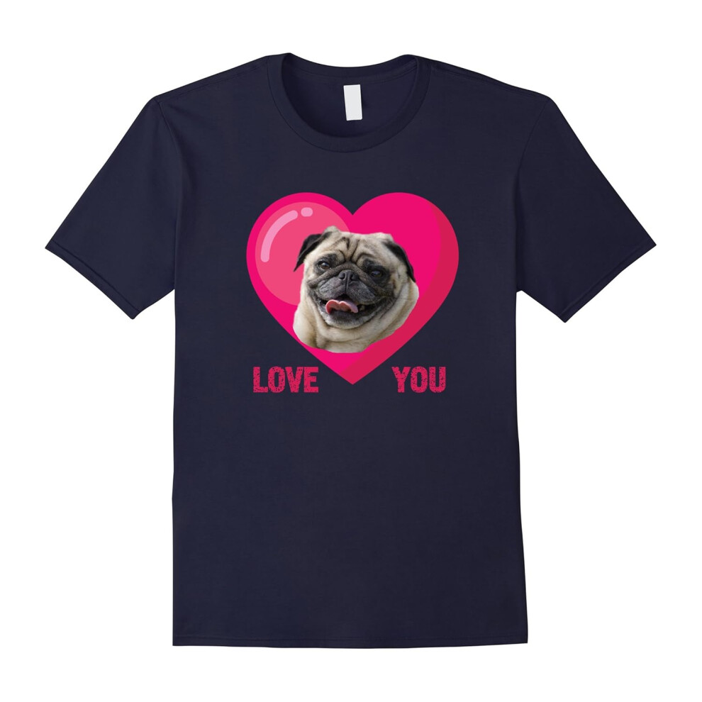 (L) Valentine Day Dog I Love You My Pug Dog Funny T-Shirt-Father's Day