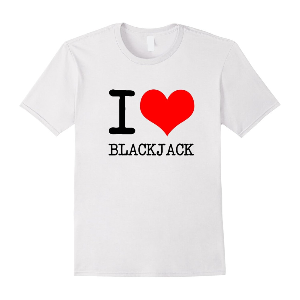 (XXL) I Love (Heart) Blackjack T-shirt-Father's Day