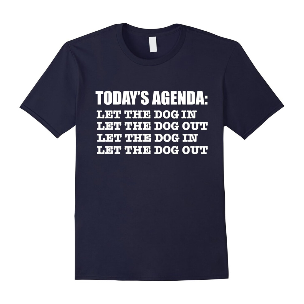 (S) Agenda: Let Dog in Dog Out Funny T-shirt Dog Lover Dog Owner-Father's Day