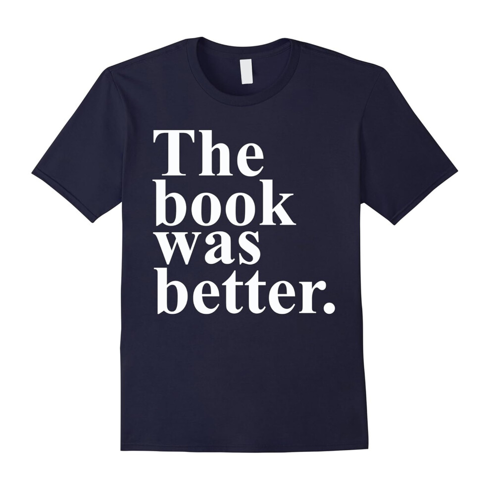 (XXL) The Book Was Better T-Shirt Funny Book Worm Reading Lovers-Father's Day