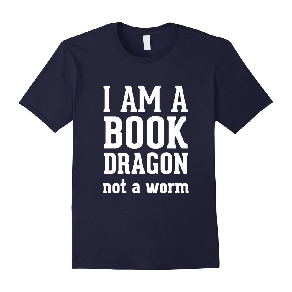 (XL) I am a Book Dragon not a worm Authentic Book lover T shirt-Father's Day