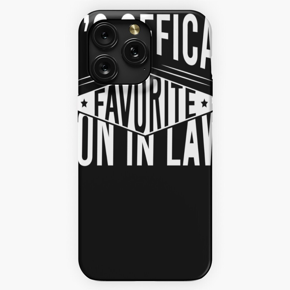 (It's Official, I'm The Favorite Son In Law=486) Phone Case For Iphone Samsung 19 18 17 16 14 13 12 11 Plus Pro Max Galaxy S28 S27 S26 S25 S24 S23 S22 4741628031606