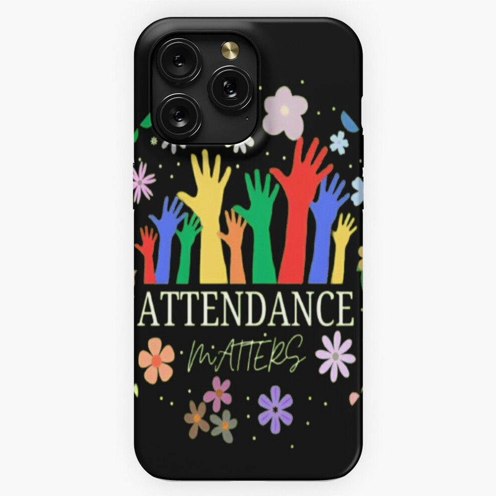 (Attendance Matters ? Class Attendance Office Workers=494) Phone Case For Iphone Samsung 19 18 17 16 14 13 12 11 Plus Pro Max Galaxy S28 S27 S26 S25 S 4741628031682