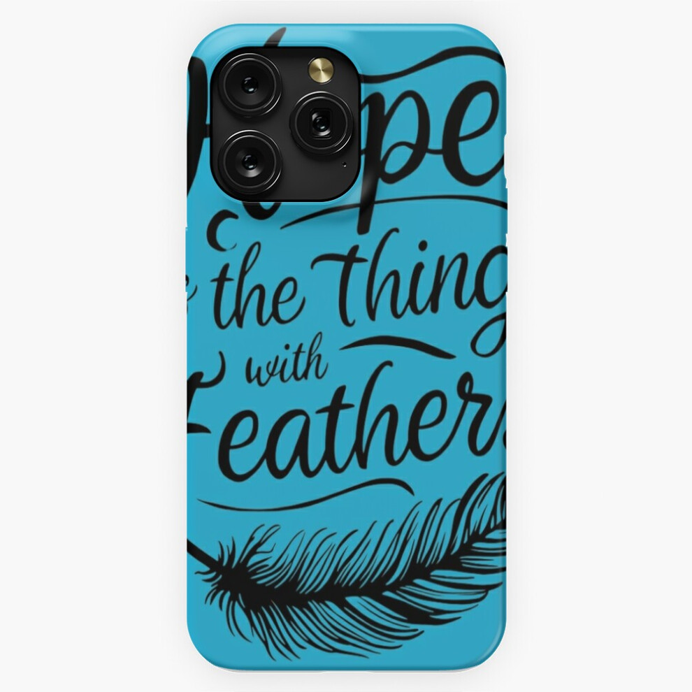(Hope Is The Thing With Feathers=218) Phone Case For Iphone Samsung 19 18 17 16 14 13 12 11 Plus Pro Max Galaxy S28 S27 S26 S25 S24 S23 S22 Ultra Note 4741628028873