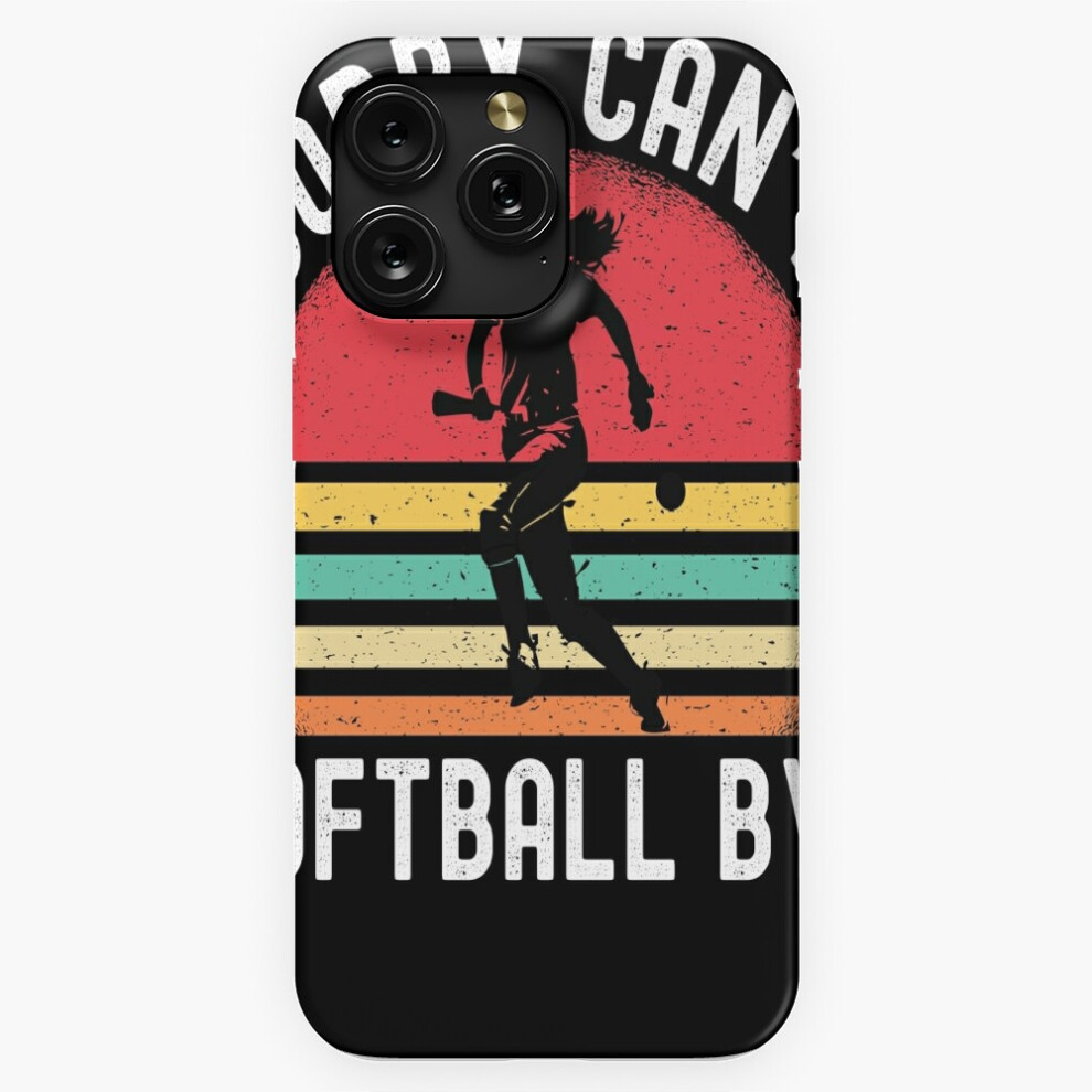 (Sorry Can't Softball Bye=216) Phone Case For Iphone Samsung 19 18 17 16 14 13 12 11 Plus Pro Max Galaxy S28 S27 S26 S25 S24 S23 S22 Ultra Note 20 4741628028859