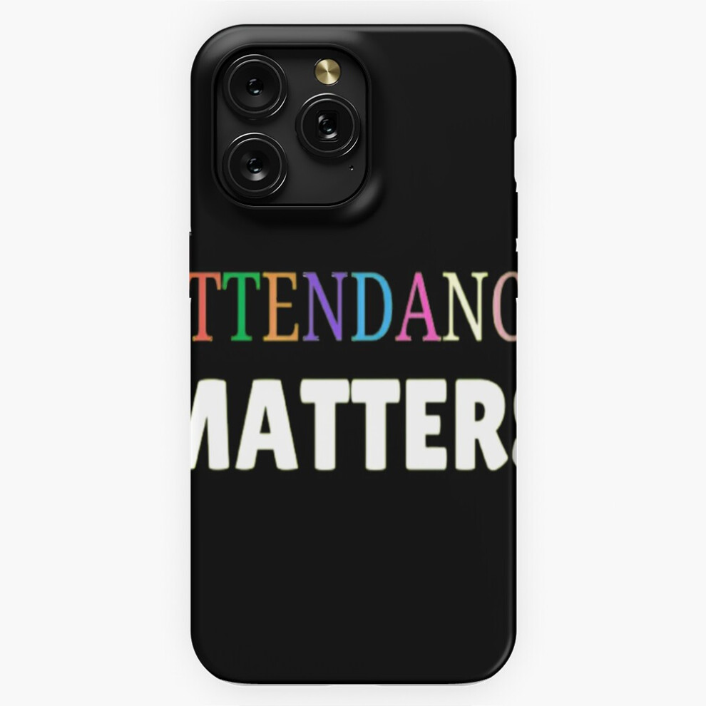 (Attendance Matters ? Class Attendance Office Workers=690) Phone Case For Iphone Samsung 19 18 17 16 14 13 12 11 Plus Pro Max Galaxy S28 S27 S26 S25 S 4741628033686