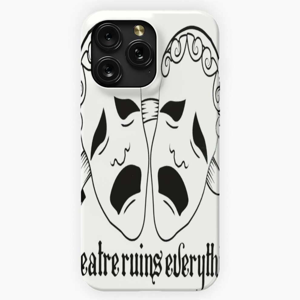 (Theatre Ruins Everything =1138) Phone Case For Iphone Samsung 19 18 17 16 14 13 12 11 Plus Pro Max Galaxy S28 S27 S26 S25 S24 S23 S22 Ultra Note 20 4741628038254