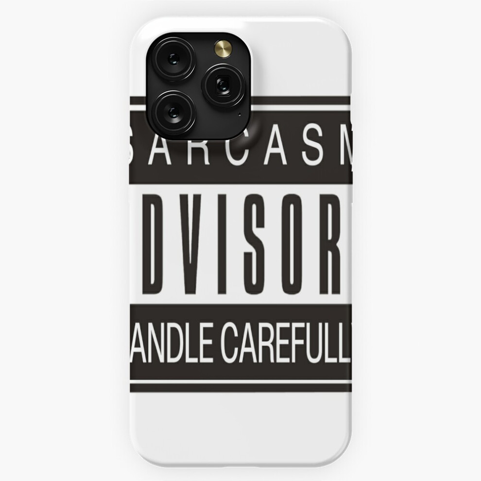 (Sarcasm Advisory Handle Carefully=1181) Phone Case For Iphone Samsung 19 18 17 16 14 13 12 11 Plus Pro Max Galaxy S28 S27 S26 S25 S24 S23 S22 Ultra N 4741628038698