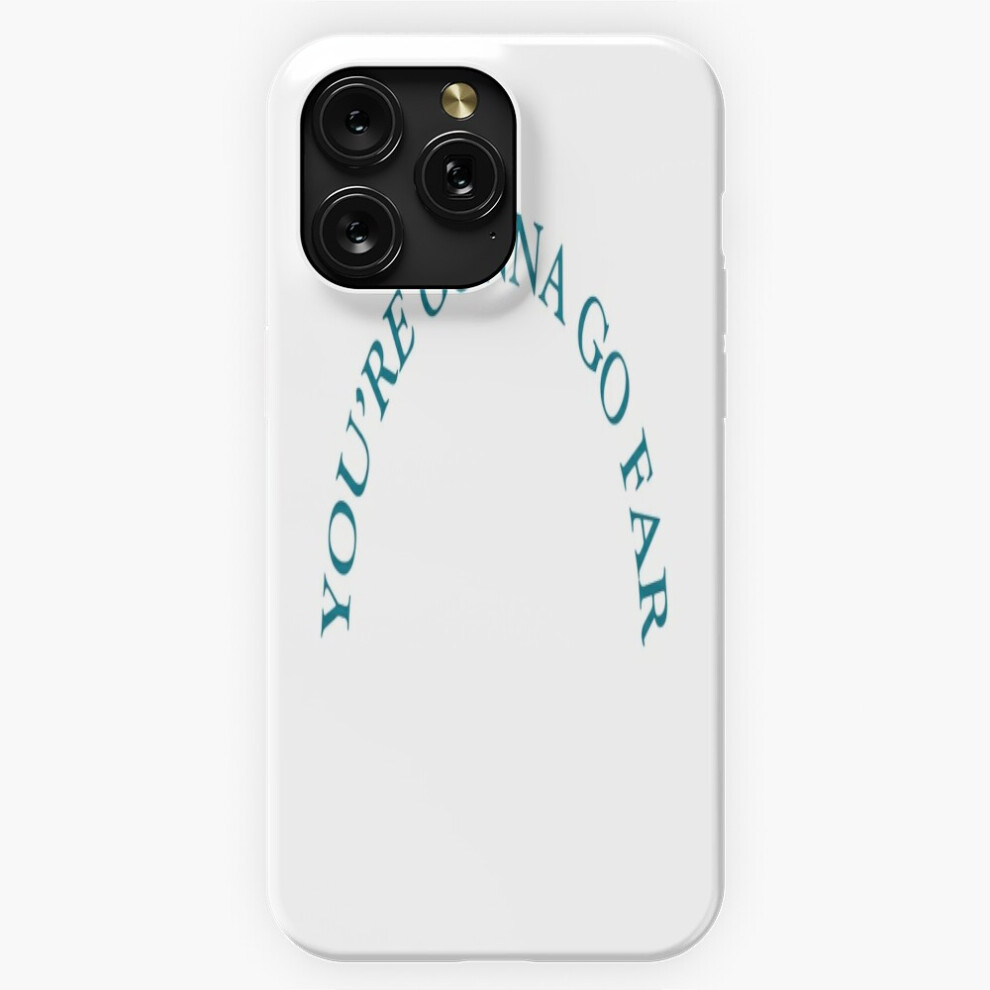 (You're Gonna Go Far=1200) Phone Case For Iphone Samsung 19 18 17 16 14 13 12 11 Plus Pro Max Galaxy S28 S27 S26 S25 S24 S23 S22 Ultra Note 20 4741628038889