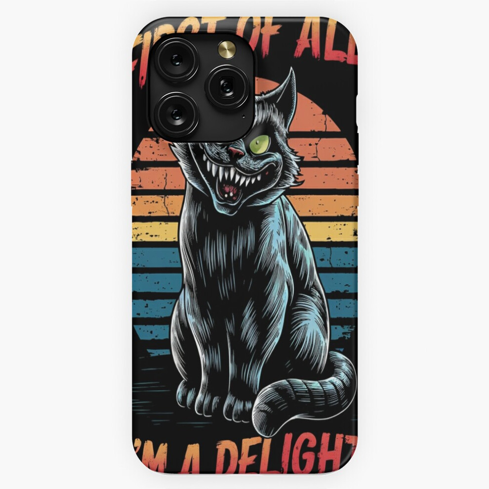 (First Of All I'm A Delight Horror Cat Humor Vintage Horror=1207) Phone Case For Iphone Samsung 19 18 17 16 14 13 12 11 Plus Pro Max Galaxy S28 S27 S2 4741628038964