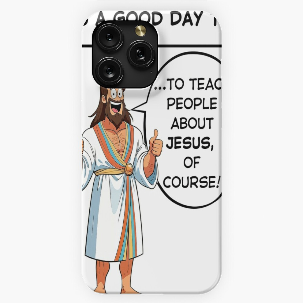 (It's A Good Day To Teach People About Jesus Cartoon=1314) Phone Case For Iphone Samsung 19 18 17 16 14 13 12 11 Plus Pro Max Galaxy S28 S27 S26 S25 S 4741628040059