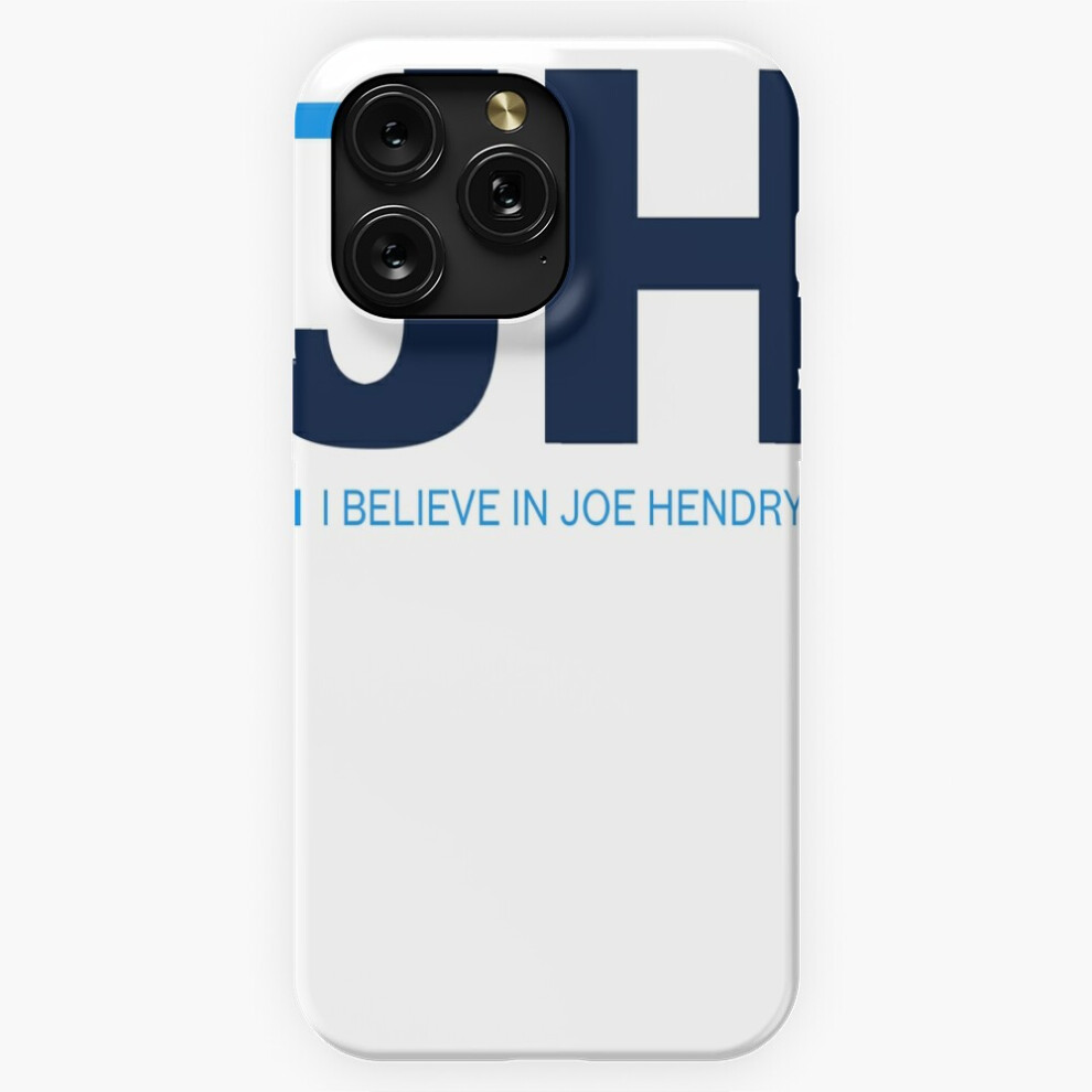 (Joe Hendry I Believe In =1465) Phone Case For Iphone Samsung 19 18 17 16 14 13 12 11 Plus Pro Max Galaxy S28 S27 S26 S25 S24 S23 S22 Ultra Note 20 4741628041599