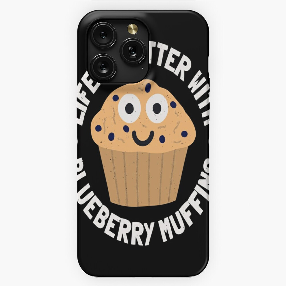 (Life Is Better With Blueberry Muffins - Blueberry Muffin=1491) Phone Case For Iphone Samsung 19 18 17 16 14 13 12 11 Plus Pro Max Galaxy S28 S27 S26 4741628041858