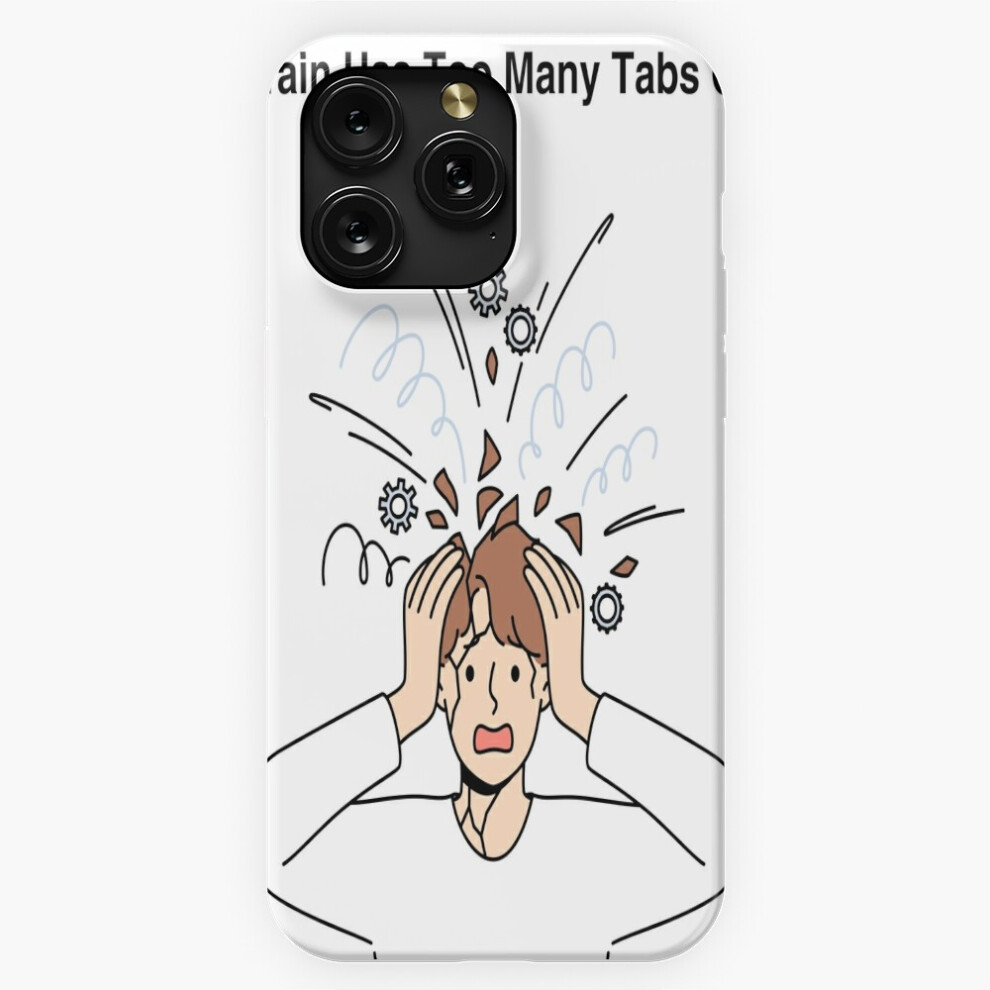 (My Brain Has Too Many Tabs Open=1955) Phone Case For Iphone Samsung 19 18 17 16 14 13 12 11 Plus Pro Max Galaxy S28 S27 S26 S25 S24 S23 S22 Ultra Not 4741628046594