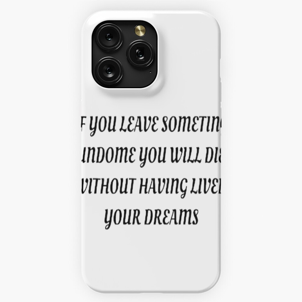 (Don't Ever Leave Your Dreams Undo=1879) Phone Case For Iphone Samsung 19 18 17 16 14 13 12 11 Plus Pro Max Galaxy S28 S27 S26 S25 S24 S23 S22 Ultra N 4741628045818