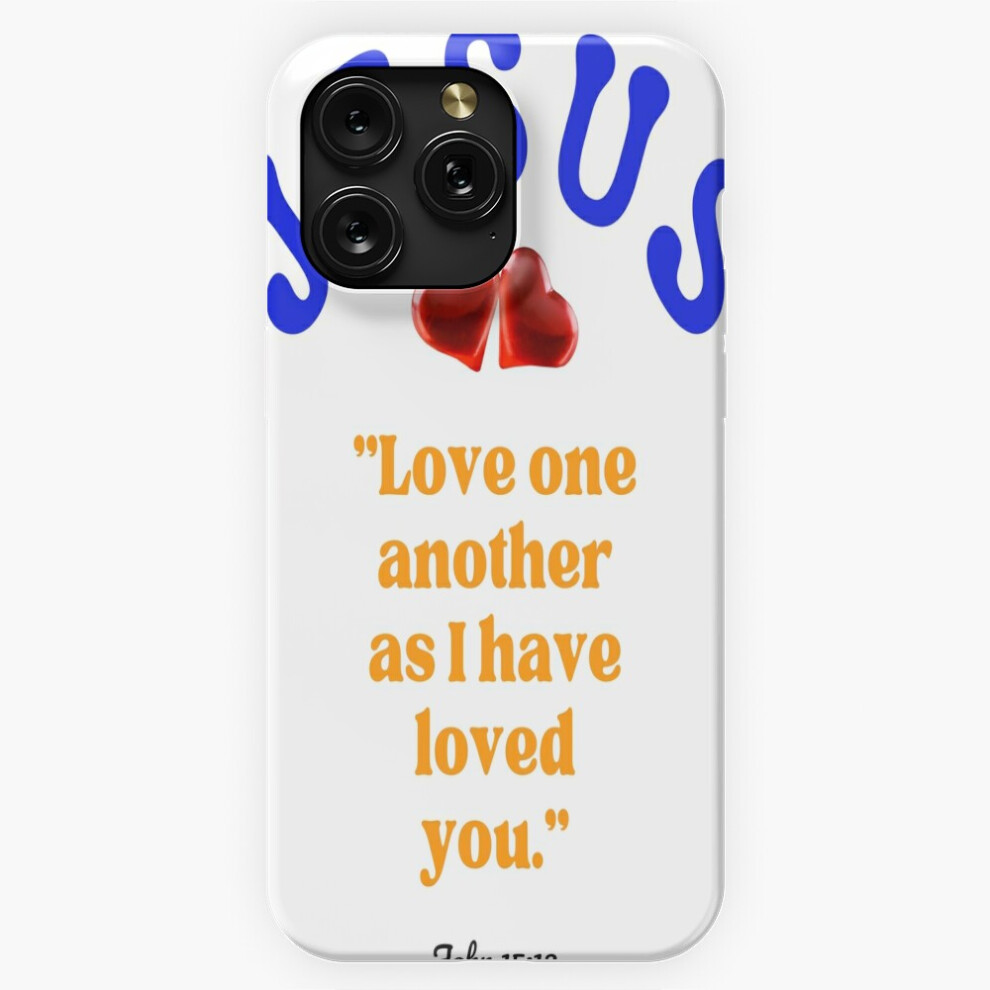 ("Jesus Said Love One Another - John 15:12 Heart Design"=1707) Phone Case For Iphone Samsung 19 18 17 16 14 13 12 11 Plus Pro Max Galaxy S28 S27 S26 S 4741628044064