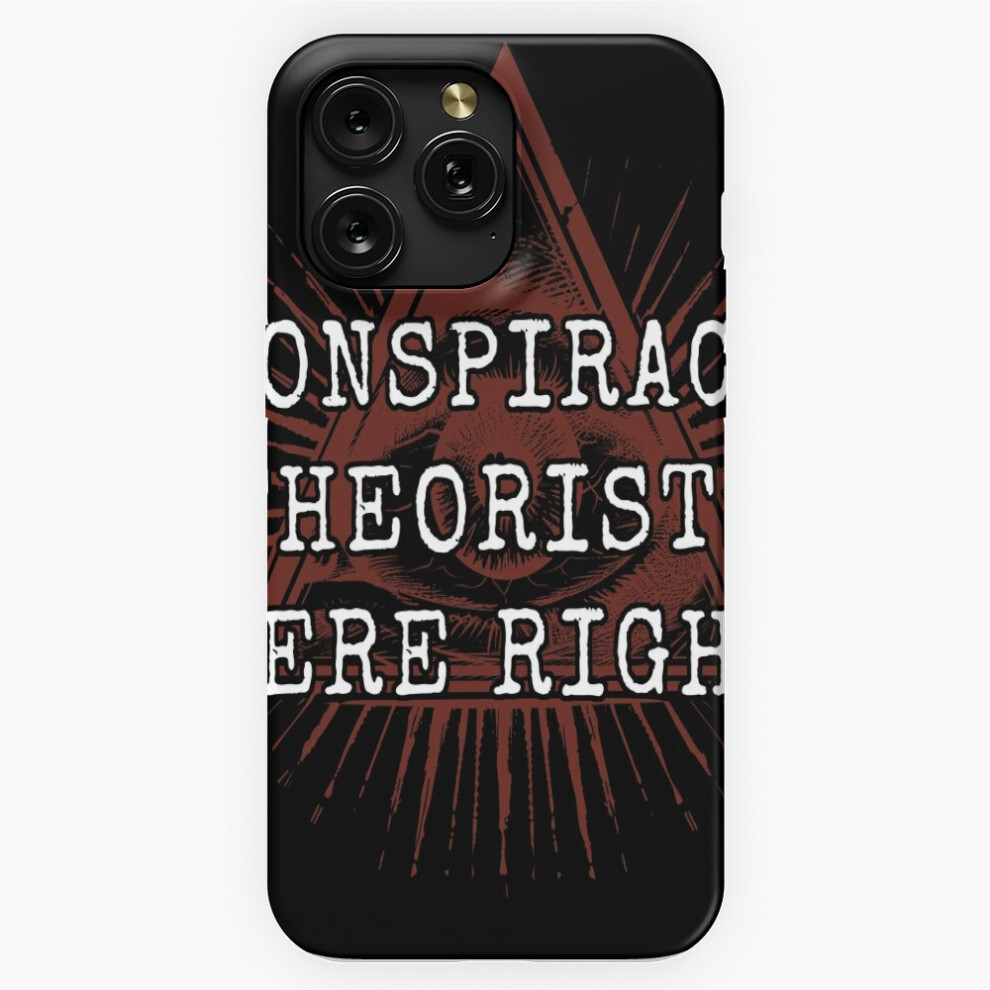 (Funny Conspiracy Theorists Were Right Eye Of Providence =1684) Phone Case For Iphone Samsung 19 18 17 16 14 13 12 11 Plus Pro Max Galaxy S28 S27 S26 4741628043821
