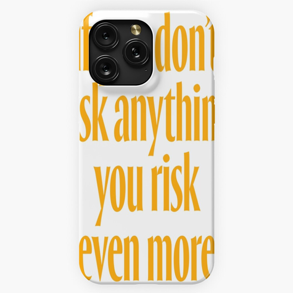 (If You Don't Risk Anything, You Risk Even More. V.8=2496) Phone Case For Iphone Samsung 19 18 17 16 14 13 12 11 Plus Pro Max Galaxy S28 S27 S26 S25 S 4741628052106