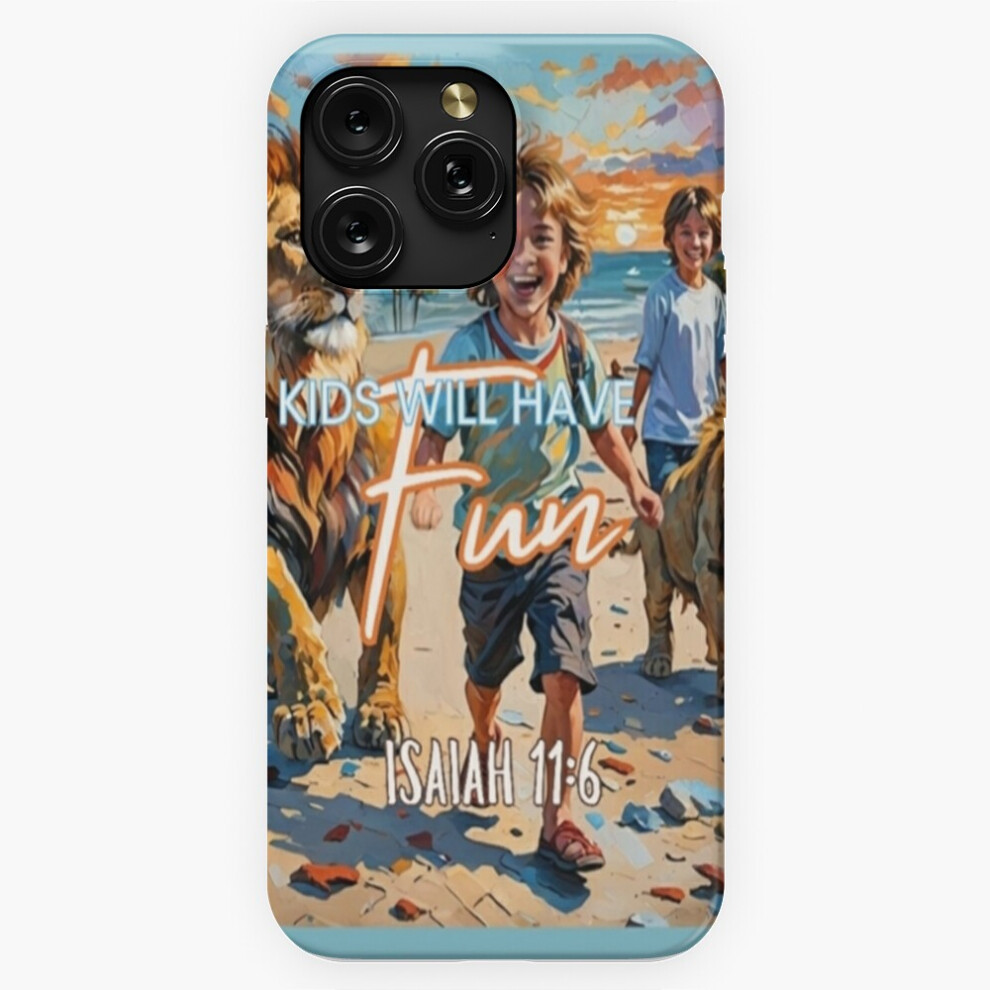 (Kids Will Have Fun! Isaiah 11:6=2015) Phone Case For Iphone Samsung 19 18 17 16 14 13 12 11 Plus Pro Max Galaxy S28 S27 S26 S25 S24 S23 S22 Ultra Not 4741628047201