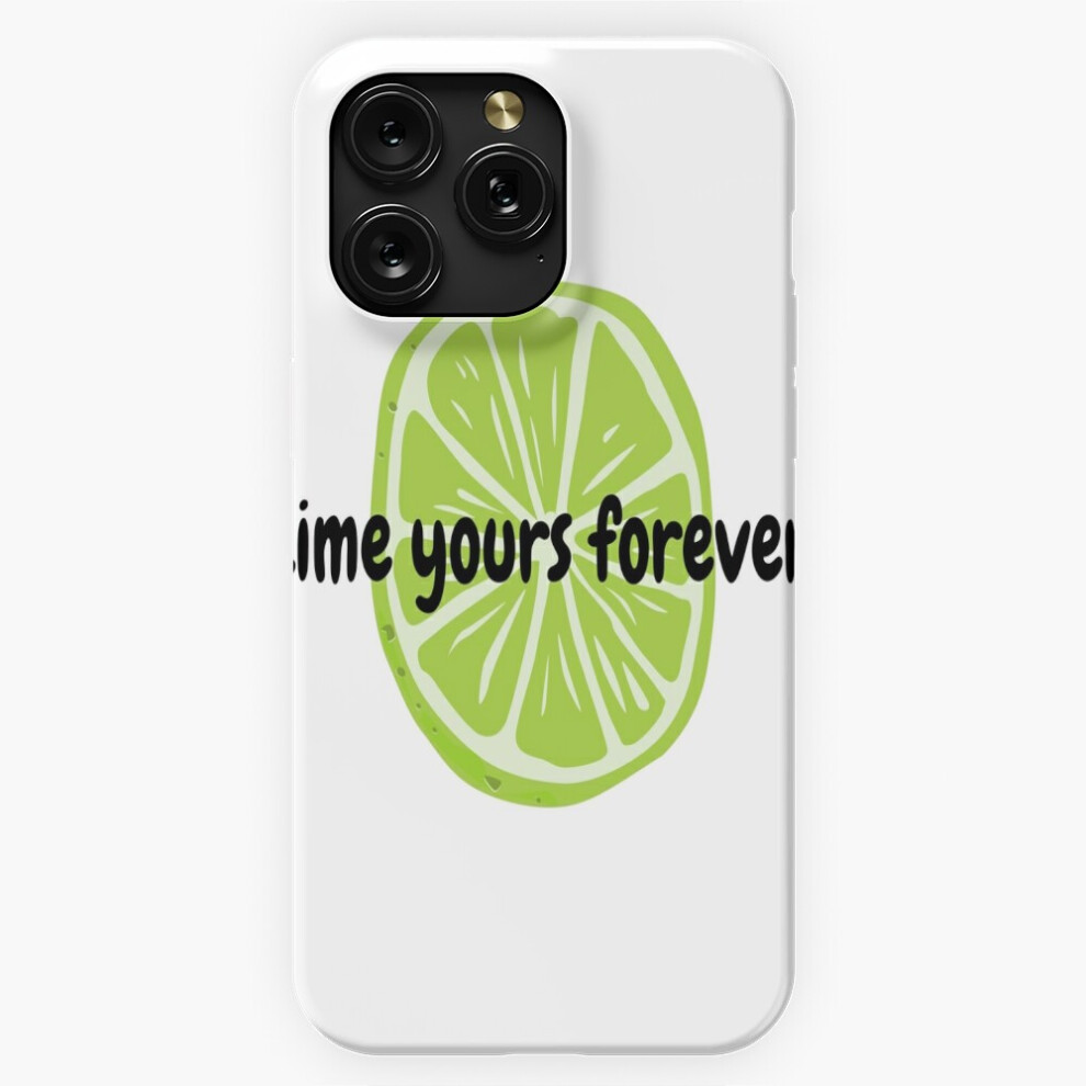 (Lime Yours Forever =2795) Phone Case For Iphone Samsung 19 18 17 16 14 13 12 11 Plus Pro Max Galaxy S28 S27 S26 S25 S24 S23 S22 Ultra Note 20 4741628055152