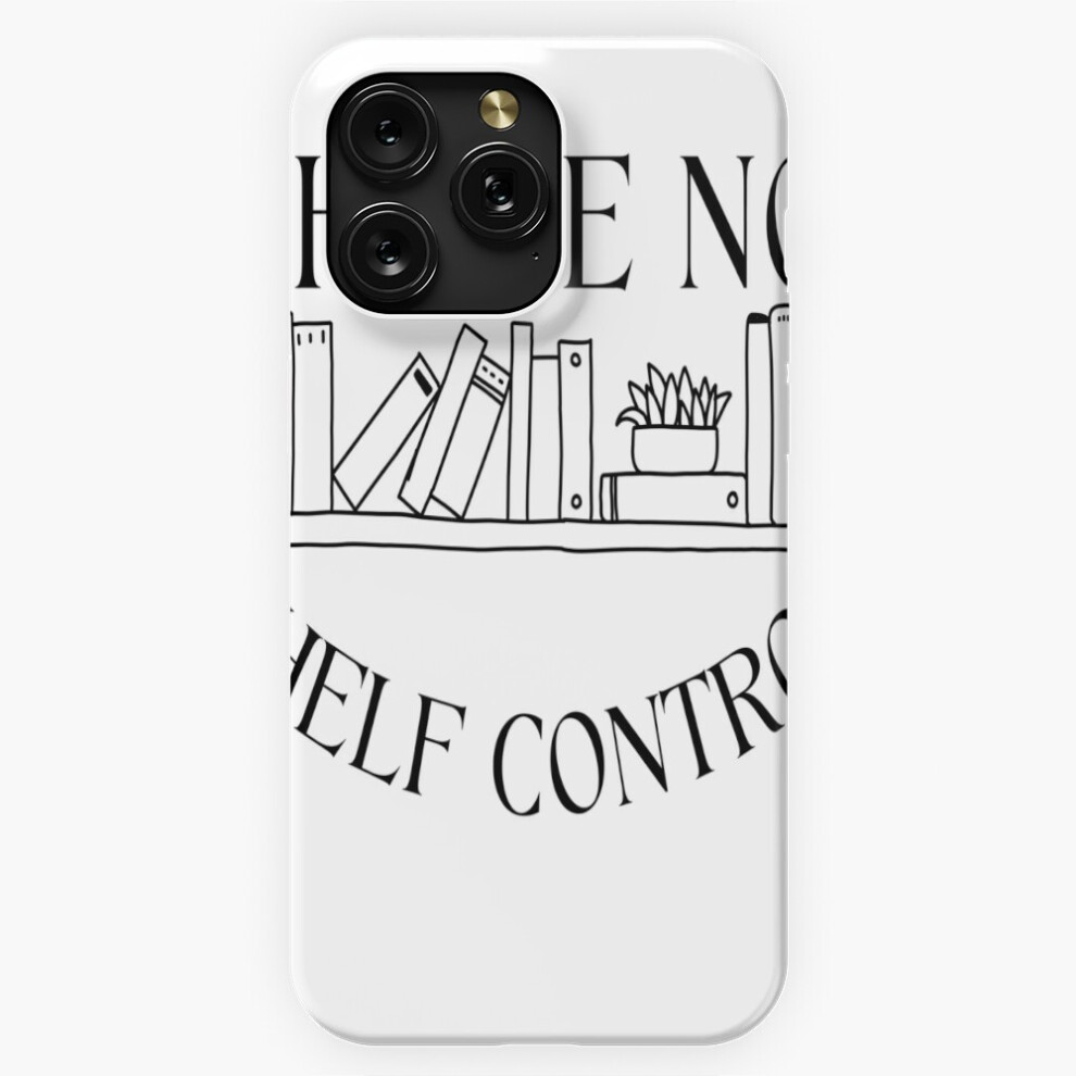 (I Have No Shelf Control=3322) Phone Case For Iphone Samsung 19 18 17 16 14 13 12 11 Plus Pro Max Galaxy S28 S27 S26 S25 S24 S23 S22 Ultra Note 20 4741628060538