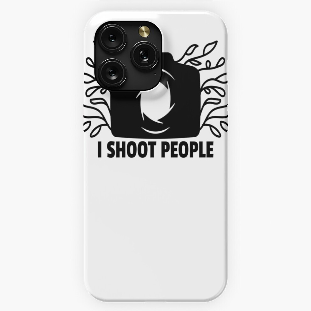 (Funny Photography: I Shoot People=3147) Phone Case For Iphone Samsung 19 18 17 16 14 13 12 11 Plus Pro Max Galaxy S28 S27 S26 S25 S24 S23 S22 Ultra N 4741628058740