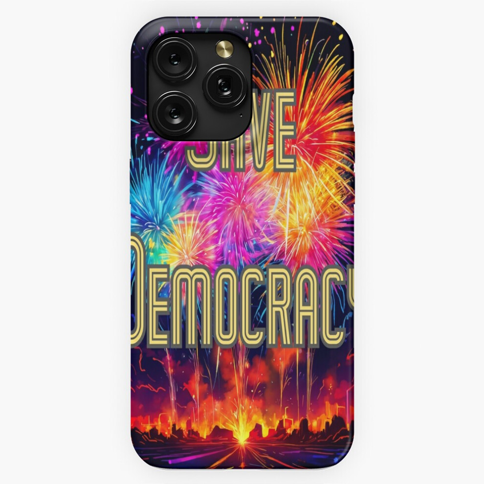 (Save Democracy Politics, Neon, Fireworks,=3109) Phone Case For Iphone Samsung 19 18 17 16 14 13 12 11 Plus Pro Max Galaxy S28 S27 S26 S25 S24 S23 S 4741628058368