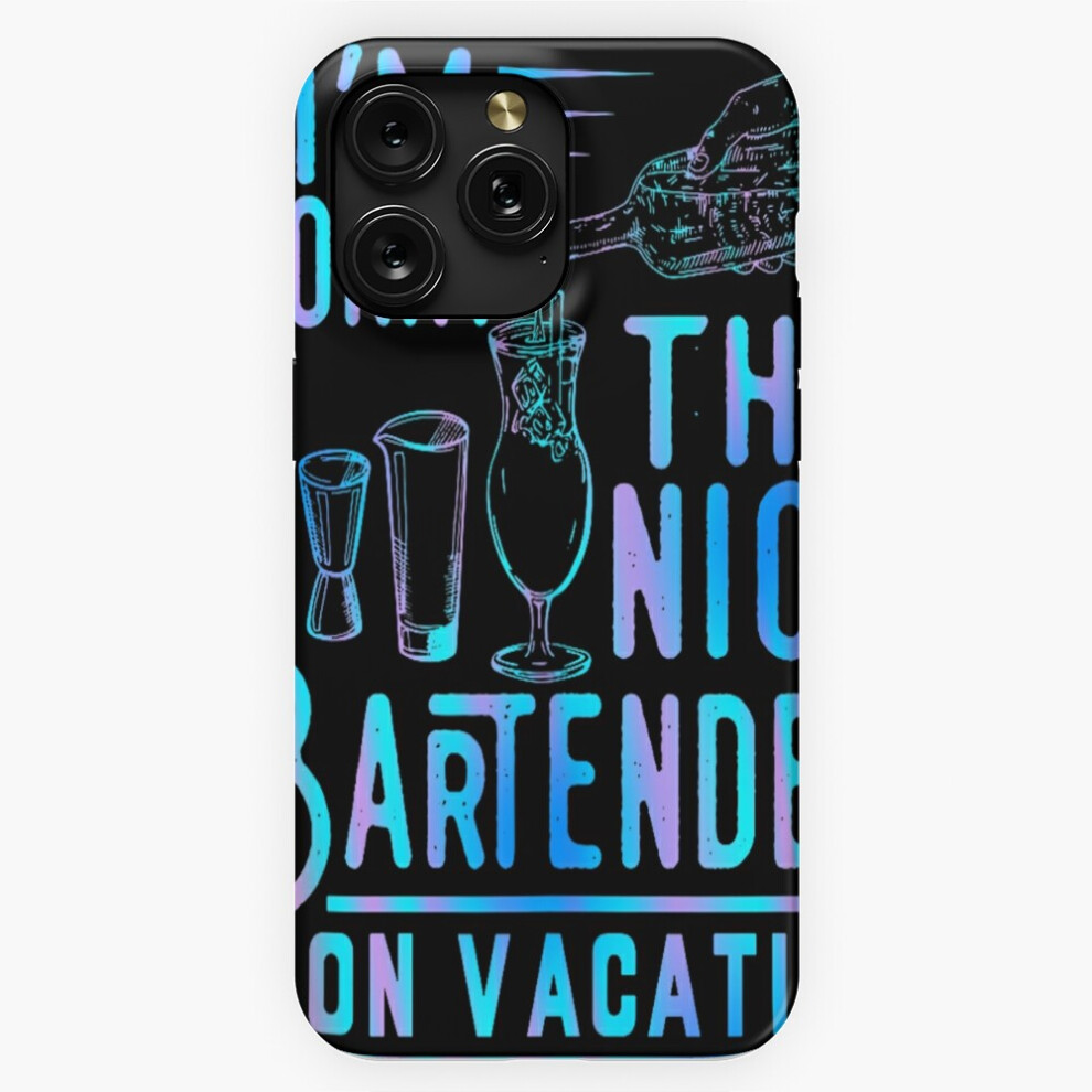 (I'm Sorry The Nice Bartender Is On Vacation =2980) Phone Case For Iphone Samsung 19 18 17 16 14 13 12 11 Plus Pro Max Galaxy S28 S27 S26 S25 S24 S23 4741628057040