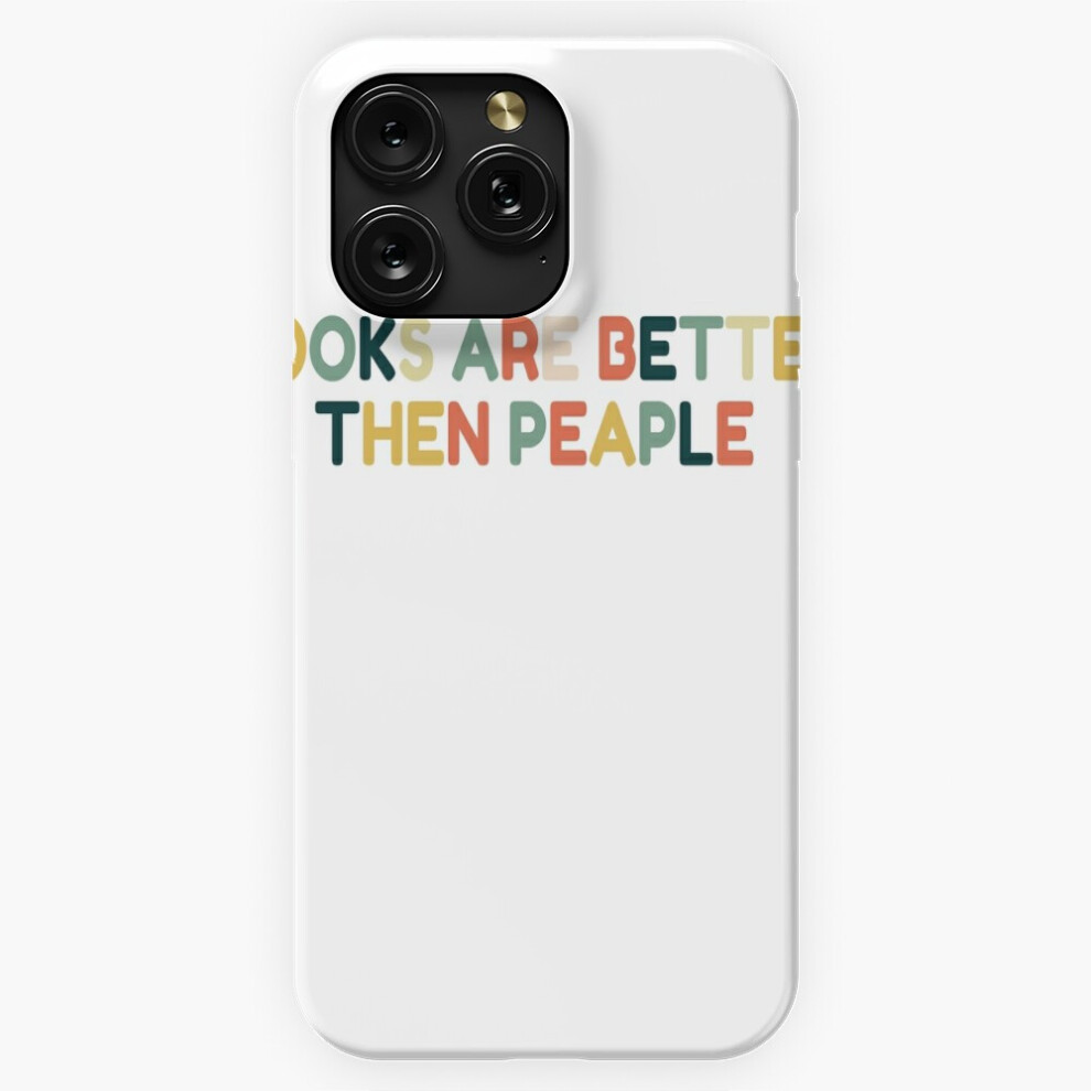 (Books Are Better Then People=3049) Phone Case For Iphone Samsung 19 18 17 16 14 13 12 11 Plus Pro Max Galaxy S28 S27 S26 S25 S24 S23 S22 Ultra Note 2 4741628057743