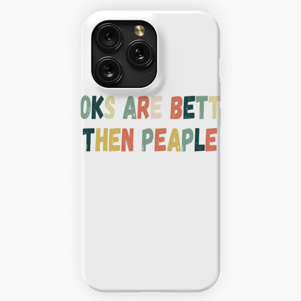 (Books Are Better Then People=3026) Phone Case For Iphone Samsung 19 18 17 16 14 13 12 11 Plus Pro Max Galaxy S28 S27 S26 S25 S24 S23 S22 Ultra Note 2 4741628057514